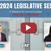 The 2024 Legislative Session - A Webinar for School Leaders